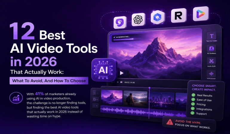 12 Best AI Video Tools in 2026 That Actually Work: What To Avoid, And How To Choose